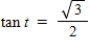 <strong>Find the point (x,y)on the unit circle that corresponds to the real number .Use your results to evaluate tan t.</strong> A) B) C) D) E)