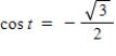 <strong>Find the point on the unit circle that corresponds to the real number .Use your results to evaluate cos t. </strong> A)cos t = 1 B)cos t = -1 C) D) E)