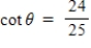 <strong>The point (7,24)is on the terminal side of an angle in standard position.Determine the exact value of cos θ.</strong> A) B) C) D) E)