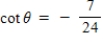 <strong>The point (7,24)is on the terminal side of an angle in standard position.Determine the exact value of cos θ.</strong> A) B) C) D) E)