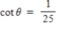 <strong>The point (-7,-24)is on the terminal side of an angle in standard position.Determine the exact value of .</strong> A) B) C) D) E)