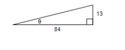 <strong>Find the exact values of the six trigonometric functions of the angle ? shown in the figure. (Use the Pythagorean Theorem to find the third side of the triangle. ) </strong> A)sin ? = \frac { 85 } { 13 } csc ? = \frac { 13 } { 85 } Cos ? = \frac { 85 } { 84 } Sec ? = \frac { 84 } { 85 } Tan ? = \frac { 84 } { 13 } Cot ? = \frac { 13 } { 84 } ? B)sin ? = \frac { 84 } { 13 } csc ? = \frac { 13 } { 84 } Cos ? = \frac { 85 } { 84 } Sec ? = \frac { 13 } { 85 } Tan ? = \frac { 85 } { 13 } Cot ? = \frac { 84 } { 85 } ? C)sin ? = \frac { 84 } { 85 } csc ? = \frac { 13 } { 84 } Cos ? = \frac { 13 } { 85 } Sec ? = \frac { 84 } { 13 } Tan ? = \frac { 85 } { 13 } Cot ? = \frac { 85 } { 84 } ? D)sin ? = \frac { 85 } { 84 } csc ? = \frac { 85 } { 13 } Cos ? = \frac { 84 } { 13 } Sec ? = \frac { 13 } { 85 } Tan ? = \frac { 13 } { 84 } Cot ? = \frac { 84 } { 85 } ? E)sin ? = \frac { 13 } { 85 } csc ? = \frac { 85 } { 13 } Cos ? = \frac { 84 } { 85 } Sec ? = \frac { 85 } { 84 } Tan ? = \frac { 13 } { 84 } Cot ? = \frac { 84 } { 13 } ?
