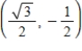<strong>Find the point (x,y)on the unit circle that corresponds to the real number t. </strong> A) corresponds to the point . B) corresponds to the point . C) corresponds to the point . D) corresponds to the point . E) corresponds to the point .