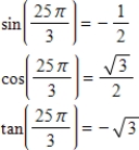 <strong>Evaluate (if possible)the sine,cosine,and tangent of the real number. </strong> A) corresponds to the point . B) corresponds to the point . C) corresponds to the point . D) corresponds to the point . E)Not possible