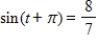 <strong>Use the value of the trigonometric function to find . </strong> A) B) C) D) E)