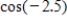 <strong>Find the value of given trigonometric function.Round your answer to four decimal places. </strong> A) B) C) D) E)