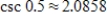 <strong>Find the value of given trigonometric function.Round your answer to four decimal places. </strong> A) B) C) D) E)