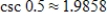 <strong>Find the value of given trigonometric function.Round your answer to four decimal places. </strong> A) B) C) D) E)