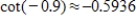 <strong>Find the value of given trigonometric function.Round your answer to four decimal places. </strong> A) B) C) D) E)
