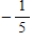 <strong>Evaluate the function at the indicated value of . </strong> A)-5 B) C) D)5 E)0