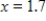 <strong>Evaluate the function at the indicated value of x.Round your result to three decimal places. Function Value </strong> A) B) C) D) E)
