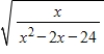 <strong>Find the domain of x in the expression. </strong> A) B) C) D) E)