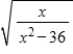 <strong>Find the domain of x in the expression. </strong> A) B) C) D) E)