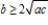 <strong>Find the interval(s)for b such that the following equation has at least one real solution and write a conjecture about the interval(s)based on the values of the coefficients . </strong> A) If and , or B) If and , or C) If and , or D) If and , or E) If and , or