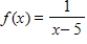 <strong>Determine the equations of the vertical and horizontal asymptotes of the graph of the function .</strong> A)horizontal: y = 1;vertical: x = 5 B)horizontal: x = 0;vertical: y = 5 C)horizontal: y = -5;vertical: x = 0 D)horizontal: x = 5;vertical: y = -1 E)horizontal: y = 0;vertical: x = 5