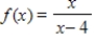 <strong>Determine the equations of the vertical and horizontal asymptotes of the graph of the function .</strong> A)horizontal: y = 0 ;vertical: x = 4 B)horizontal: y = -4 ;vertical: x = 0 C)horizontal: x = 0;vertical: y = 4 D)horizontal: x = 4 ;vertical: y = -1 E)horizontal: y = 1 ;vertical: x = 4