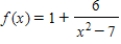 <strong>Find the zeros (if any)of the rational function. </strong> A)±7 B)±6 C)6 D)±1 E)7