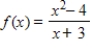 <strong>Determine the zeros (if any)of the rational function .</strong> A)no zeros B) C)x = -3 D)x = -4,x = 4 E)x = -2,x = 2