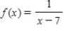 <strong>Find vertical and horizontal asymptotes. </strong> A)Vertical asymptote: x = 0 Horizontal asymptote: y = 7 B)Vertical asymptote: x = -7 Horizontal asymptote: y = 1 C)Vertical asymptote: x = -7 Horizontal asymptote: y = 0 D)Vertical asymptote: x = 0 Horizontal asymptote: y = -7 E)Vertical asymptote: x = 7 Horizontal asymptote: y = 0