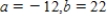 <strong>Find real numbers a and b such that the equation is true. </strong> A) B) C) D) E)