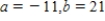 <strong>Find real numbers a and b such that the equation is true. </strong> A) B) C) D) E)