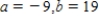 <strong>Find real numbers a and b such that the equation is true. </strong> A) B) C) D) E)