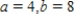 <strong>Find real numbers a and b such that the equation is true. </strong> A) B) C) D) E)