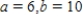 <strong>Find real numbers a and b such that the equation is true. </strong> A) B) C) D) E)