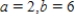 <strong>Find real numbers a and b such that the equation is true. </strong> A) B) C) D) E)