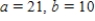 <strong>Find real numbers a and b such that the equation is true. </strong> A) B) C) D) E)