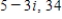 <strong>Write the complex conjugate of the complex number.Then multiply the number by its complex conjugate. </strong> A) B) C) D) E)