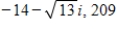 <strong>Write the complex conjugate of the complex number.Then multiply the number by its complex conjugate. </strong> A) B) C) D) E)