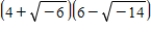 <strong>Write the complex number in standard form. </strong> A)(24 - )- (6 - 4 )i B)(24 + )+ (6 - 4 )i C)(24 - )+ (6 - 4 )i D)(24 + )- (6 - 4 )i E)(24 + )+ (6 + 4 )i