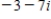 <strong>Simplify the complex number and write it in standard form. </strong> A) B) C) D) E)