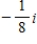 <strong>Simplify the complex number and write it in standard form. </strong> A) B) C) D) E)8i