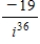 <strong>Do the operation and express the answer in a + bi form. </strong> A)19i B)- 19i C)- 190i D)- 19 E)19
