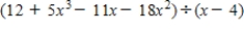 <strong>Use synthetic division to divide. </strong> A) B) C) D) E)