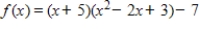 <strong>Write in the form when k = -5.</strong> A) B) C) D) E)