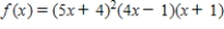 <strong>Using the factors (5x + 4)and (x - 1),find the remaining factor(s)of and write the polynomial in fully factored form.</strong> A) B) C) D) E)