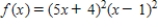 <strong>Using the factors (5x + 4)and (x - 1),find the remaining factor(s)of and write the polynomial in fully factored form.</strong> A) B) C) D) E)