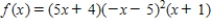 <strong>Using the factors (5x + 4)and (x - 1),find the remaining factor(s)of and write the polynomial in fully factored form.</strong> A) B) C) D) E)