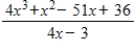 <strong>Simplify the rational expression, ,by using long division or synthetic division.</strong> A) B) C) D) E)