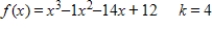 <strong>Write the function in the form f(x)= (x - k)q(x)+ r for the given value of k and demonstrate that f(k)= r. </strong> A) B) C) D) E)