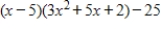 <strong>Use synthetic division to express in the form (divisor)(quotient)+ remainder for the divisor x - 5. </strong> A) B) C) D) E)none of these