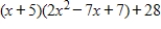<strong>Use synthetic division to express in the form (divisor)(quotient)+ remainder for the divisor x + 5. </strong> A) B) C) D) E)none of these