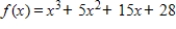 <strong>Write in the form f (x)= (x - k)q(x)when k = -3.</strong> A) B) C) D) E)