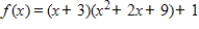 <strong>Write in the form f (x)= (x - k)q(x)when k = -3.</strong> A) B) C) D) E)