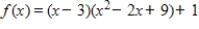 <strong>Write in the form f (x)= (x - k)q(x)when k = -3.</strong> A) B) C) D) E)