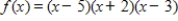 <strong>Using the factors (x - 5)and (x + 2),find the remaining factor(s)of and write the polynomial in fully factored form.</strong> A) B) C) D) E)