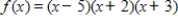 <strong>Using the factors (x - 5)and (x + 2),find the remaining factor(s)of and write the polynomial in fully factored form.</strong> A) B) C) D) E)